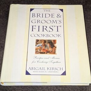 The Bride & Groom's First Cookbook Abigail Kirsch 1996 Hardcover Wedding Gift